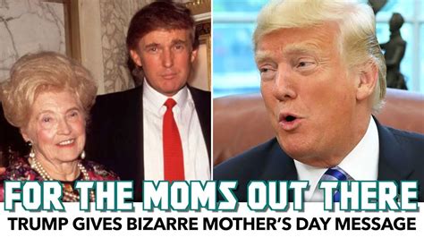 trump  bizarre mothers day message youtube