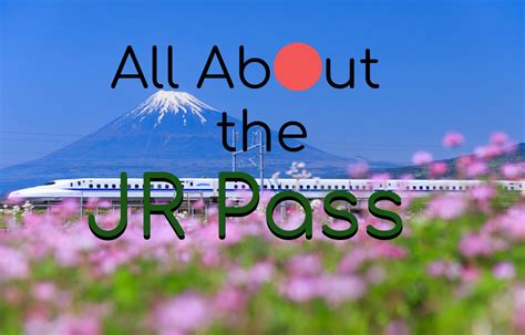 All About The Jr Pass All About Japan