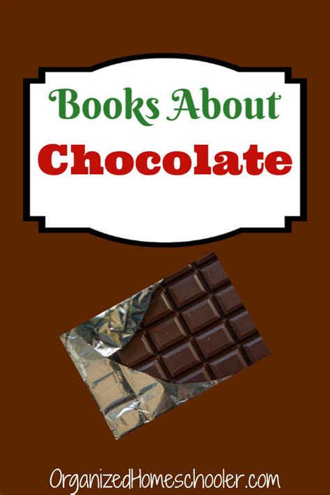 sweet books  chocolate  organized homeschooler