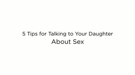 5 tips for talking to your daughter about sex youtube