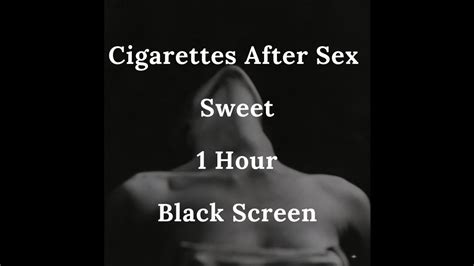 Cigarettes After Sex Sweet 1 Hour Full Black Screen Reduced