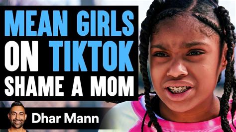 Mean Girls On Tiktok Shame Mom They Instantly Regret It Dhar Mann