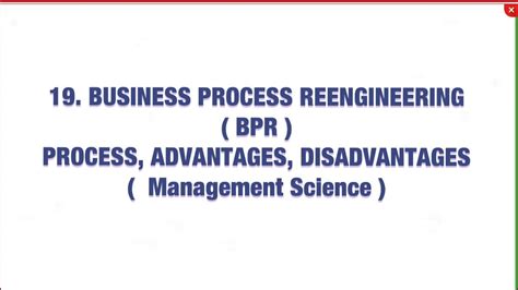 business process  engineering  management process advantages disadvantages ms