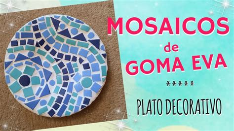 mosaicos de goma eva plato decorativo paso  paso youtube