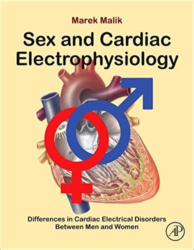 Sex And Cardiac Electrophysiology Differences In Cardiac Electrical