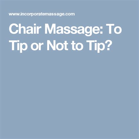 Chair Massage To Tip Or Not To Tip Massage Chair Massage Massage