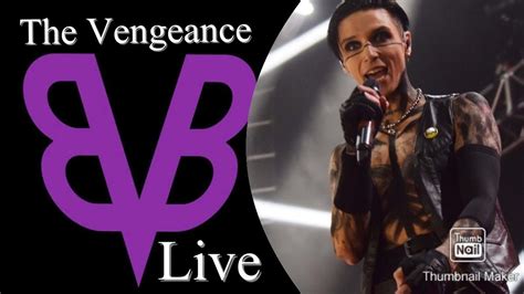 Black Veil Brides The Vengeance First Time Live In