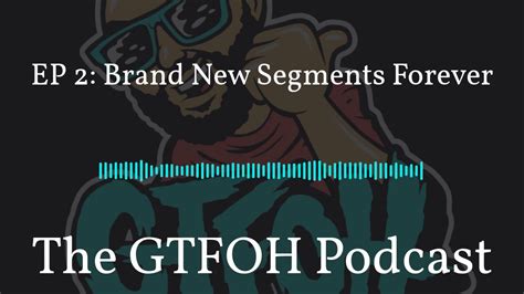 the gtfoh podcast