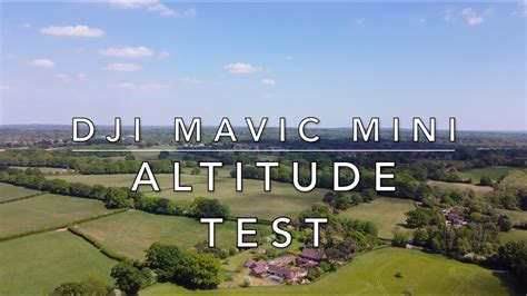 mavic mini max altitude test uk youtube
