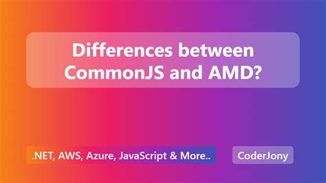 coderjony differences  commonjs  amd