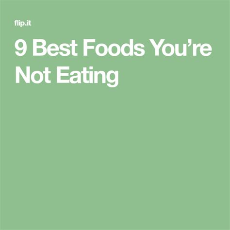 9 best foods you re not eating
