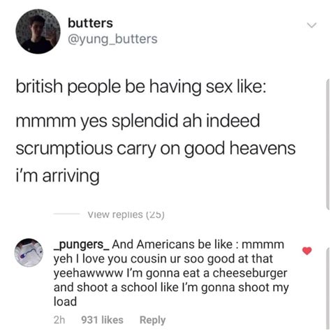 British People Be Having Sex Like Mmmm Yes Splendid Ah Indeed