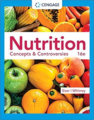 nutrition concepts controversiesth edition sixteenth ed