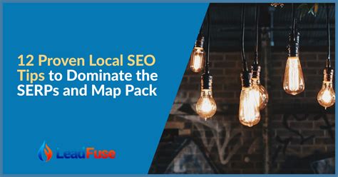 proven local seo tips  dominate  serps  map pack leadfuse