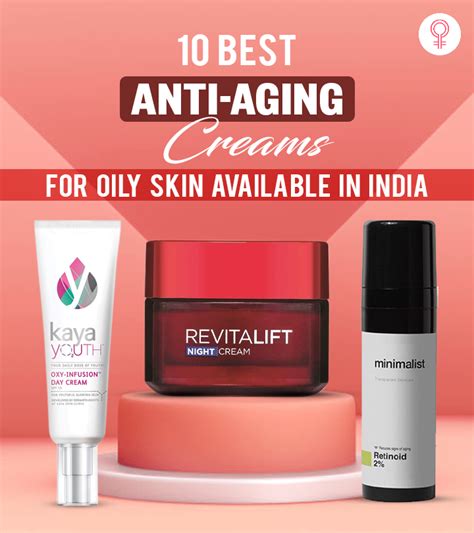 10 best anti aging creams for oily skin in india 2021 update