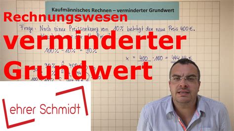 verminderter grundwert rechnungswesen lehrerschmidt youtube