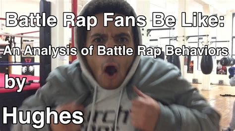 battle rap fans    analysis  battle rap behaviors youtube