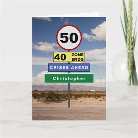 Funny 50th Birthday Humour Road Signs Add Your Card Zazzle Ca