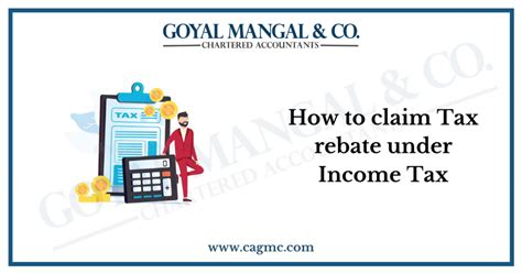 claim tax rebate  income tax goyal mangal company