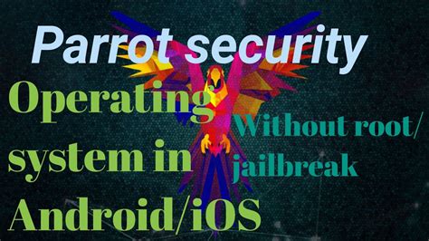 parrot security os  androidios  root jailbreak bd dork youtube
