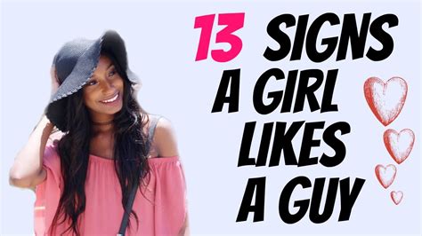 13 signs a girl likes a guy thinks they re cute youtube