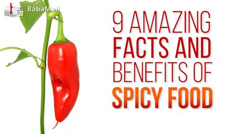 amazing facts  benefits  spicy food