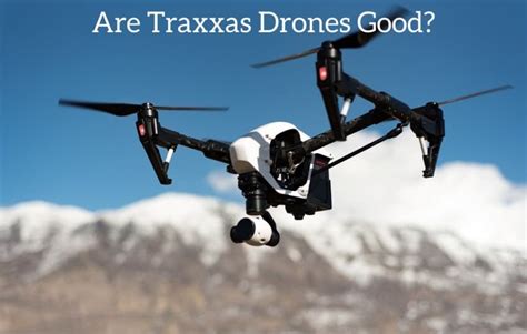 traxxas drones good april