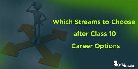 Which Streams To Choose After Class 10 Career Options