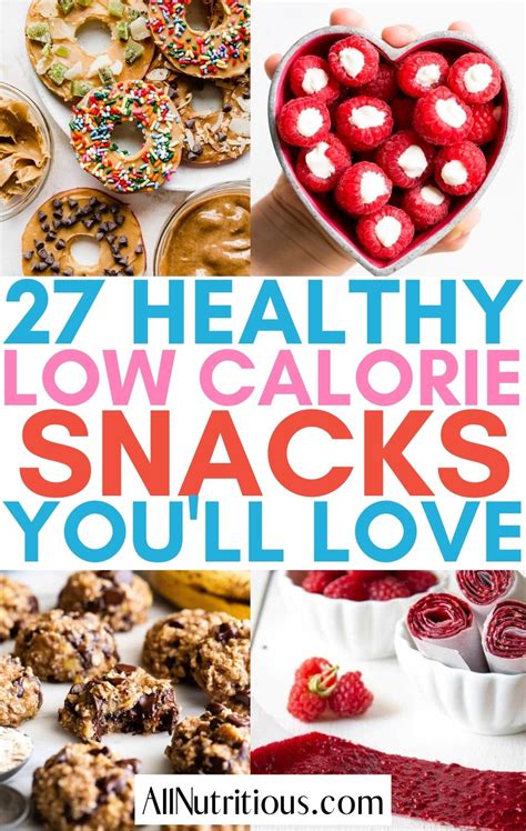 27 Healthy Low Calorie Snacks Super Easy To Make All Nutritious