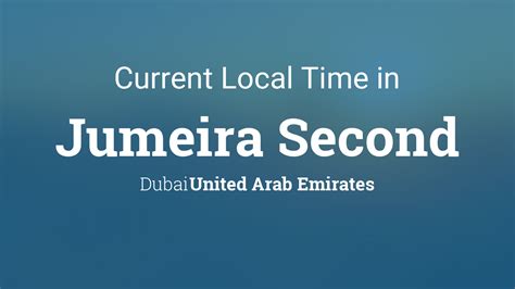 current local time  jumeira  dubai united arab emirates
