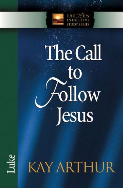 the call to follow jesus luke by kay arthur ebook barnes and noble®
