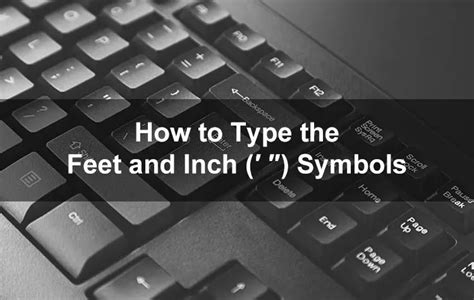 type  feet  inches symbols   keyboard tech