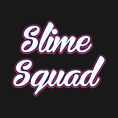 Check Out This Awesome Slime Squad Nice Design Design On Teepublic