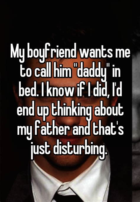 boyfriend    call  daddy  bed      id   thinking