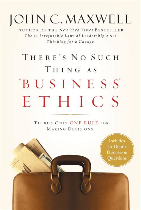 There S No Such Thing As Business Ethics Hachette Book Group