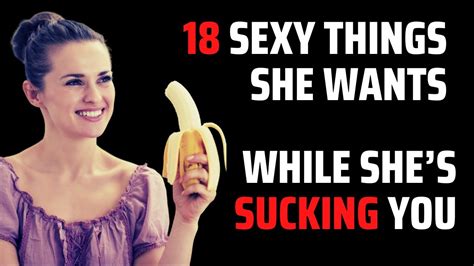 18 Extra Sexy Things She Wants While Shes Sucking Your Dick Human