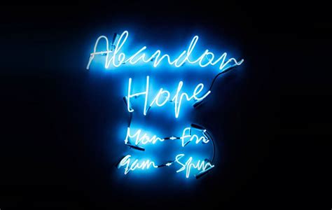 Abandon Hope By Steve Earle Neon Signs Hope Sign Neon Sign Art