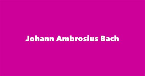 johann ambrosius bach spouse children birthday