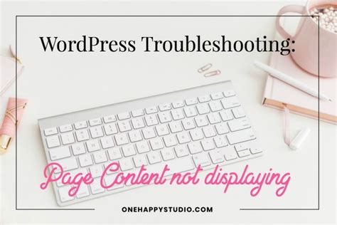 troubleshooting wordpress pages  displaying content