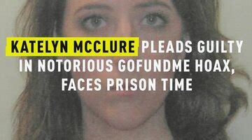 katelyn mcclure pleads guilty  notorious gofundme hoax faces prison time oxygen