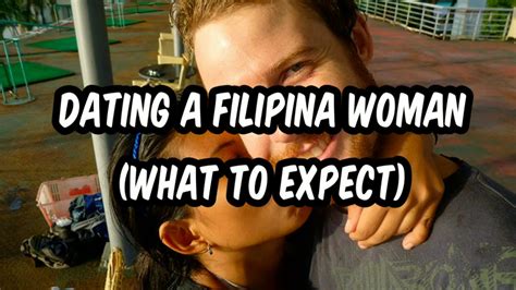 Dating A Filipina What To Expect Youtube