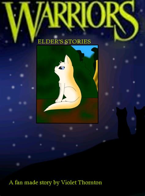 Warrior Cats Fan Made Book Elder S Stories By Cutenessiscute