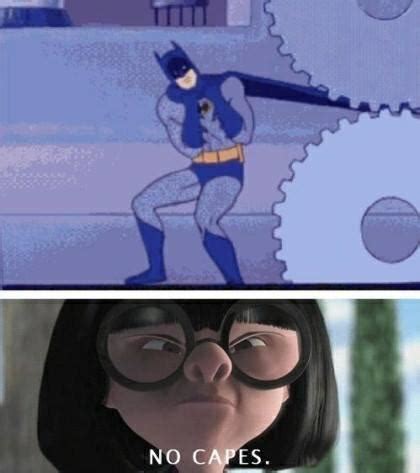 capes batman  incredibles   meme