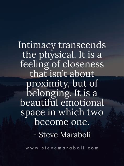 intimacy transcends the physical it is a feeling of closeness that isn