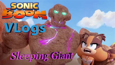 Sonic Boom Vlogs Episode 21 Sleeping Giant Youtube