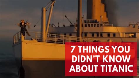 Titanic 7 Things You Didn T Know About The Film Youtube