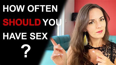 How Often Should We Have Sex How Much Sex Is Healthy Youtube