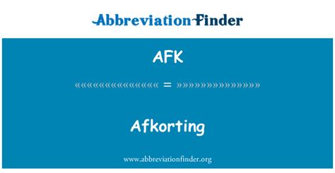 afk definition afkorting abbreviation finder