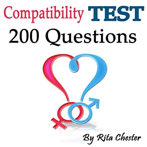 Compatibility Test 200 Questions To Determine If You Are