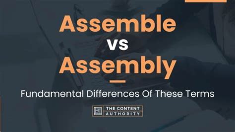 assemble  assembly fundamental differences   terms